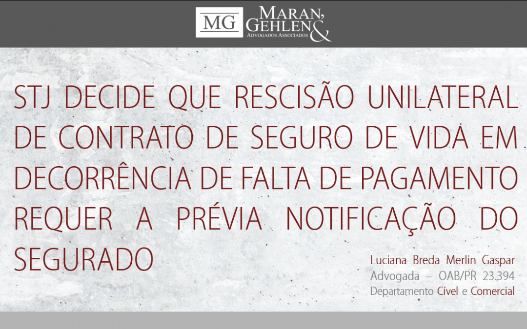 STJ DECIDE QUE RESCISÃO UNILATERAL DE CONTRATO DE SEGURO DE VIDA EM DECORRÊNCIA DE FALTA DE PAGAMENTO REQUER A PRÉVIA NOTIFICAÇÃO DO SEGURADO