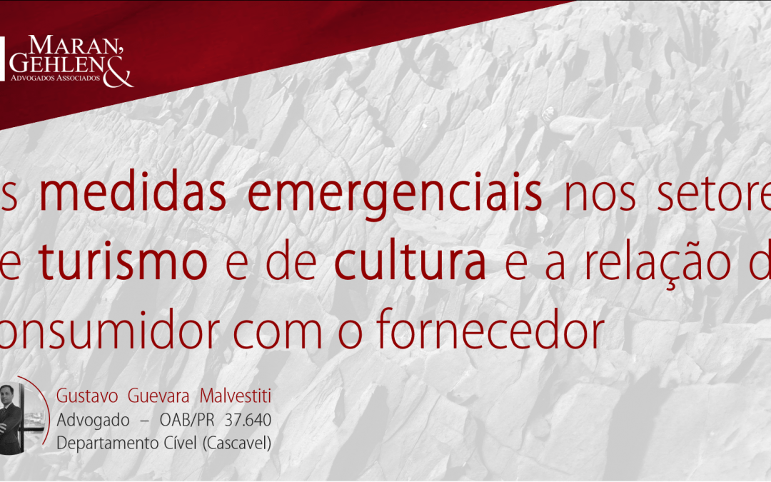 AS MEDIDAS EMERGENCIAIS NOS SETORES DE TURISMO E DE CULTURA E A RELAÇÃO DO CONSUMIDOR COM O FORNECEDOR.