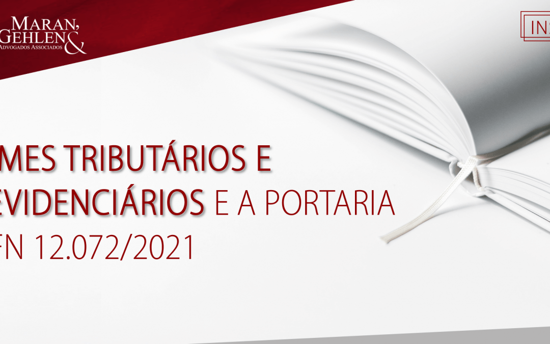 CRIMES TRIBUTÁRIOS E PREVIDENCIÁRIOS E A PORTARIA PGFN 12.072/2021