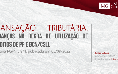 TRANSAÇÃO TRIBUTÁRIA – MUDANÇAS NA REGRA DE APROVEITAMENTO DE CRÉDITOS DE PREJUÍZO FISCAL E BASE DE CÁLCULO NEGATIVA DA CSLL