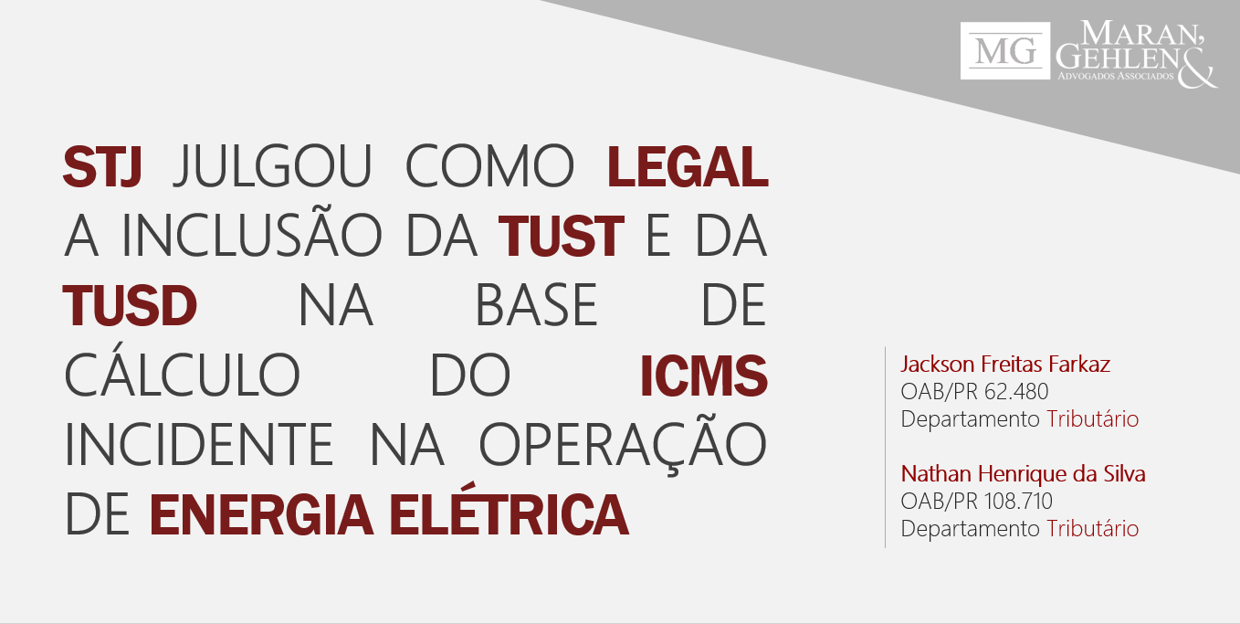 STJ JULGOU COMO LEGAL A INCLUSÃO DA TUST E DA TUSD NA BASE DE CÁLCULO ...