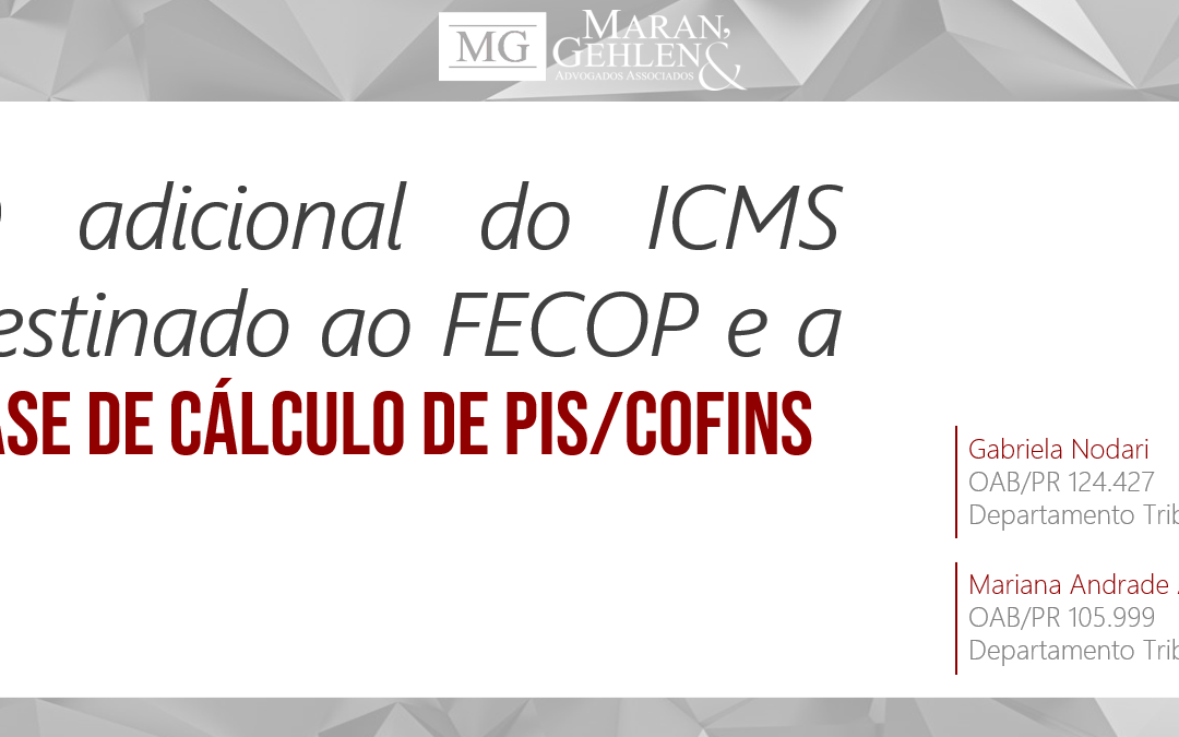 Receita Federal defende inclusão do adicional do ICMS destinado ao FECOP na Base de Cálculo do PIS e da COFINS