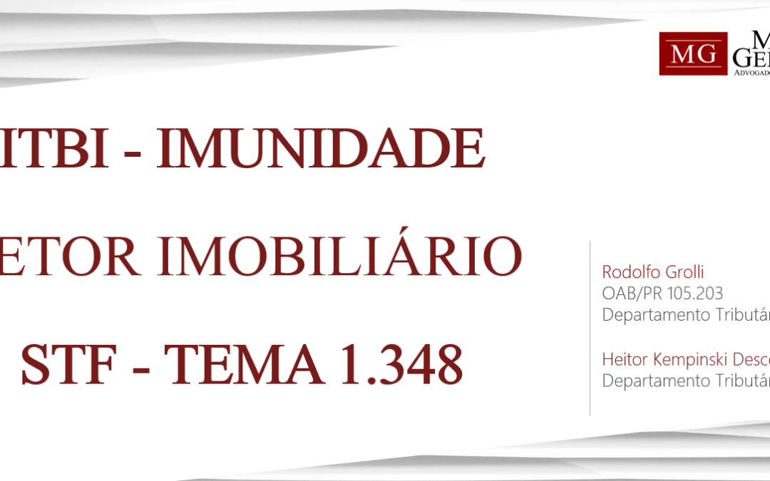 STF DECIDIRÁ SE A IMUNIDADE DO ITBI SE APLICA A EMPRESAS DO SETOR IMOBILIÁRIO