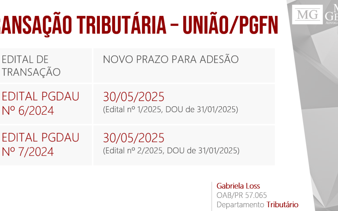 TRANSAÇÃO – PRORROGAÇÃO DO PRAZO DE ADESÃO A EDITAIS DA PGFN
