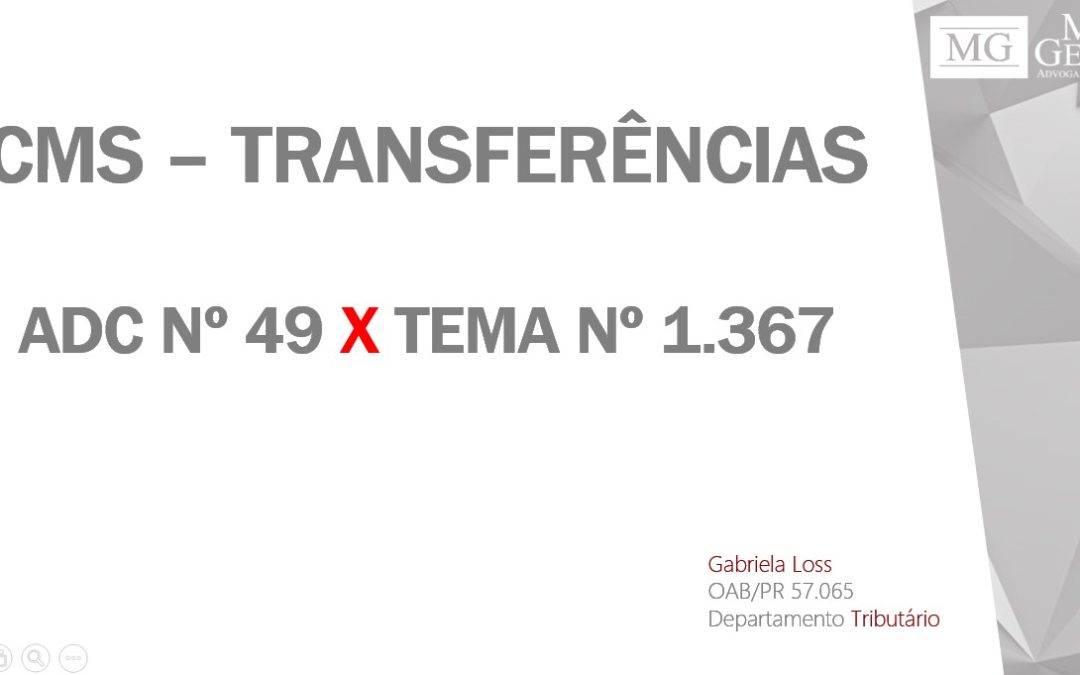 ICMS SOBRE TRANSFERÊNCIAS – NOVA DECISÃO DO SUPREMO