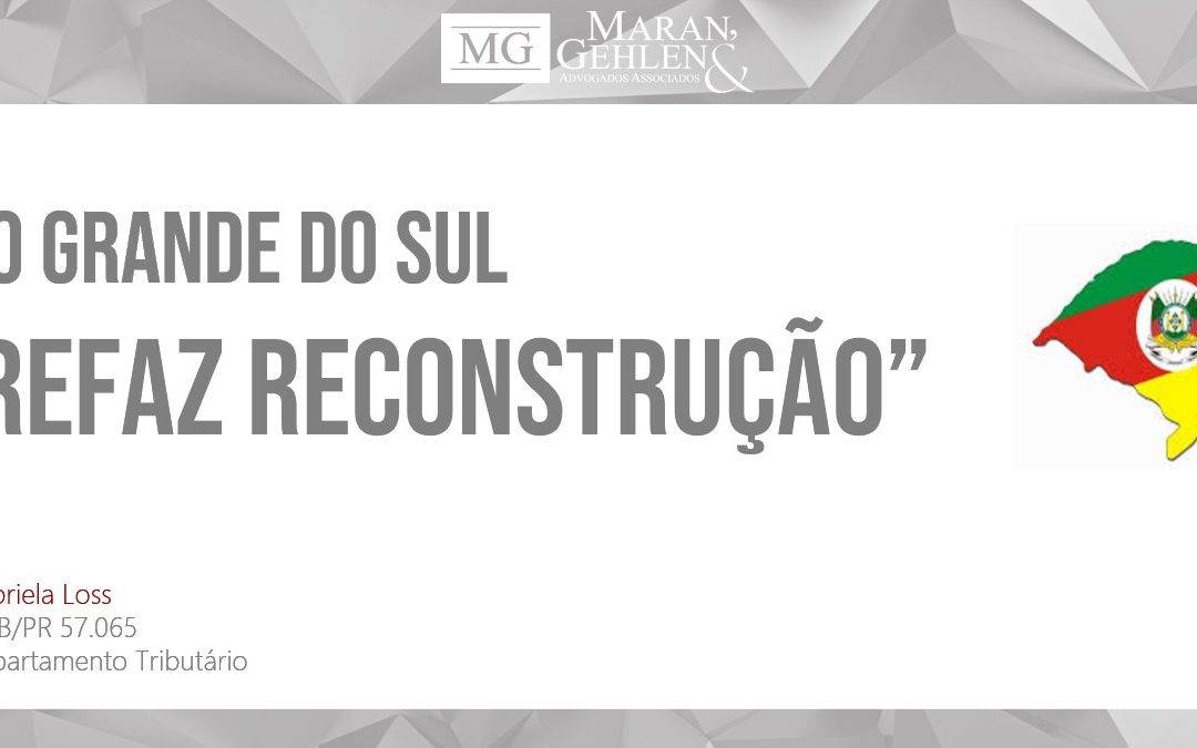 “REFAZ RECONSTRUÇÃO” – O NOVO PROGRAMA DE PARCELAMENTO DO RIO GRANDE DO SUL